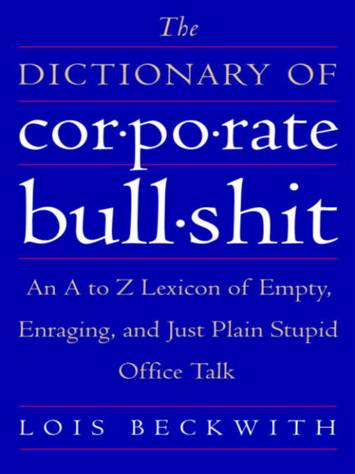 Title details for The Dictionary of Corporate Bullshit by Lois Beckwith - Wait list